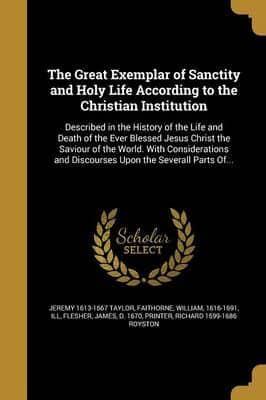 The Great Exemplar of Sanctity and Holy Life According to the Christian Institution