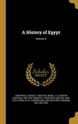 A History of Egypt; Volume 5