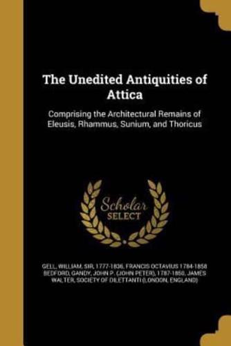 The Unedited Antiquities of Attica