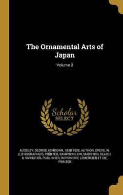 The Ornamental Arts of Japan; Volume 2