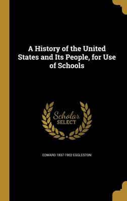 A History of the United States and Its People, for Use of Schools