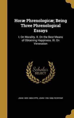 Horæ Phrenologicæ; Being Three Phrenological Essays