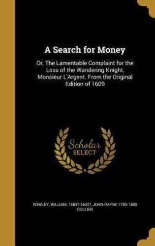 A Search for Money