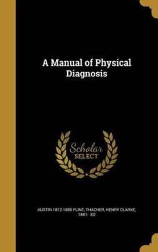 A Manual of Physical Diagnosis