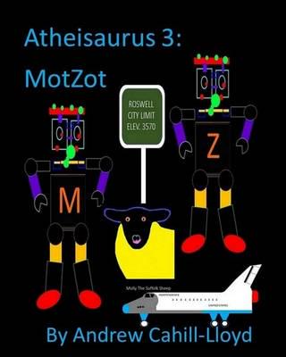 Atheisaurus 3: MotZot