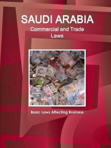 Saudi Arabia Commercial and Trade Laws - Basic Laws Affecting Business