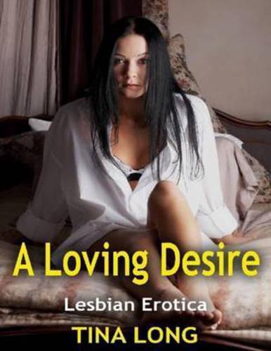 Loving Desire: Lesbian Erotica