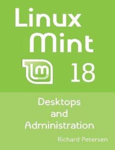 Linux Mint 18: Desktops and Administration