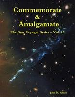 Commemorate & Amalgamate - The Star Voyager Series - Vol. 15