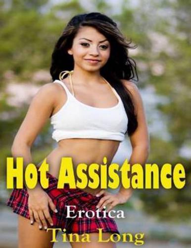 Hot Assistance: Erotica