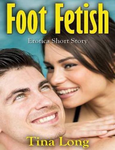 Foot Fetish: Erotica Short Story