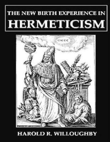 New Birth Experience In Hermeticism