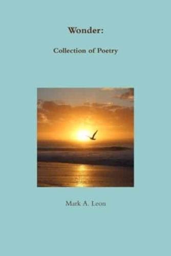 Wonder:  Collection of Poetry