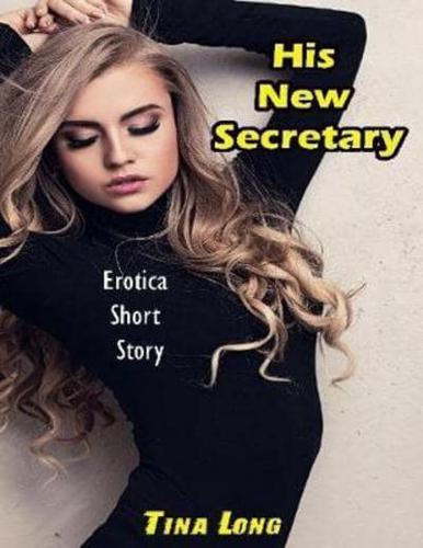 His New Secretary: Erotica Short Story