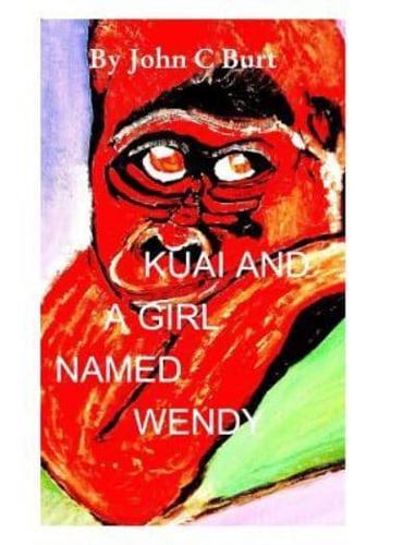 Kuai and A Girl Named Wendy