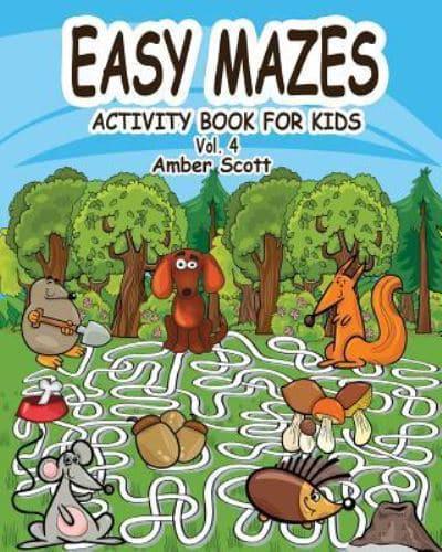 Easy Mazes Activity Book for Kids - Vol. 4