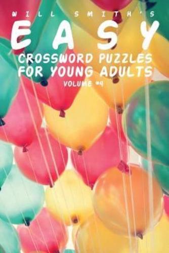 Easy Crossword Puzzles For Young Adults - Volume 4