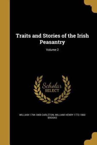 Traits and Stories of the Irish Peasantry; Volume 2