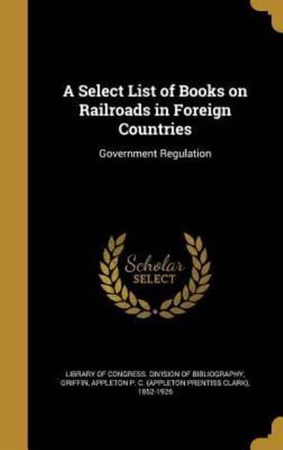 A Select List of Books on Railroads in Foreign Countries