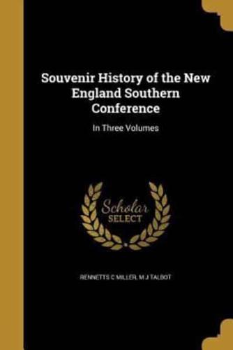 Souvenir History of the New England Southern Conference