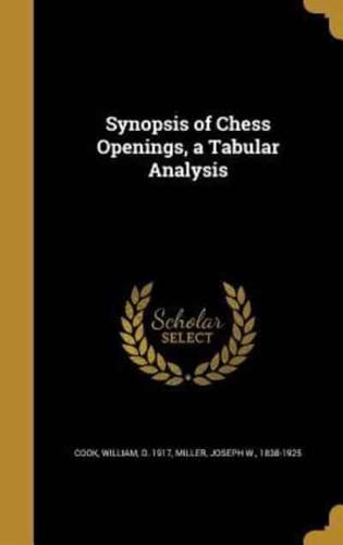Synopsis of Chess Openings, a Tabular Analysis