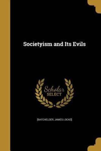 Societyism and Its Evils