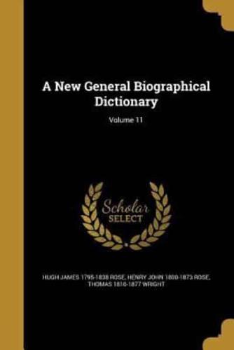 A New General Biographical Dictionary; Volume 11