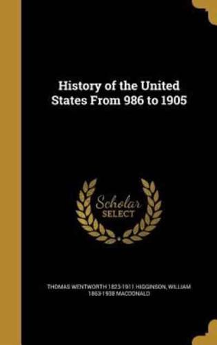 History of the United States From 986 to 1905