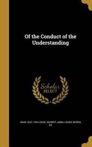 Of the Conduct of the Understanding