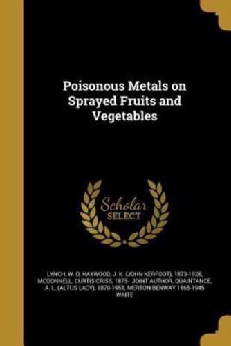 Poisonous Metals on Sprayed Fruits and Vegetables