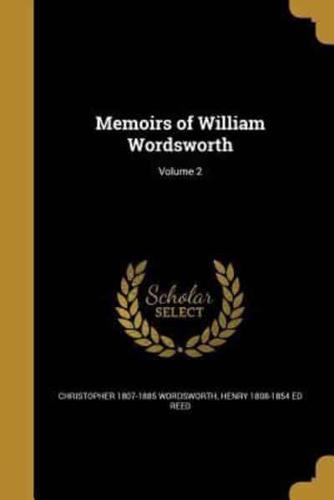 Memoirs of William Wordsworth; Volume 2