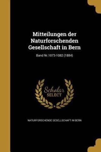 Mitteilungen Der Naturforschenden Gesellschaft in Bern; Band Nr.1073-1082 (1884)