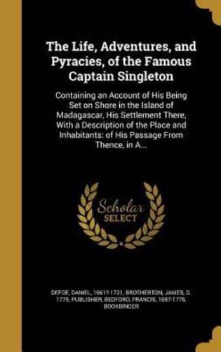 The Life, Adventures, and Pyracies, of the Famous Captain Singleton