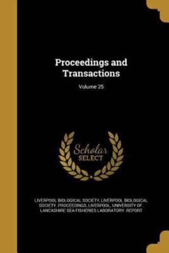 Proceedings and Transactions; Volume 25