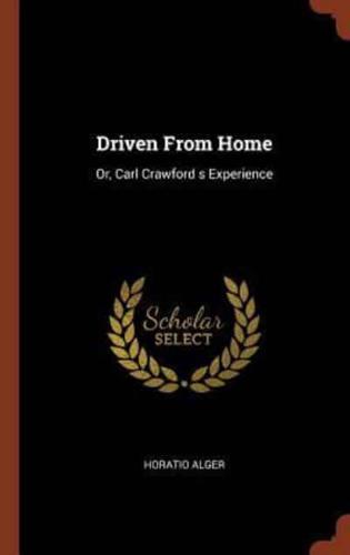 Driven From Home: Or, Carl Crawford s Experience
