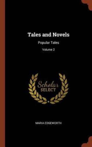 Tales and Novels: Popular Tales; Volume 2