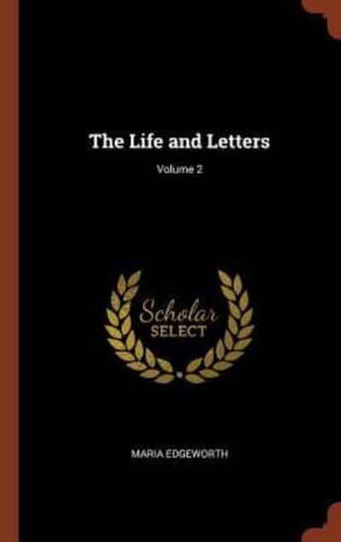 The Life and Letters; Volume 2