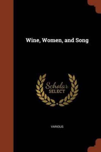 Wine, Women, and Song