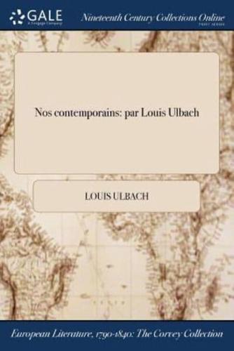 Nos contemporains: par Louis Ulbach