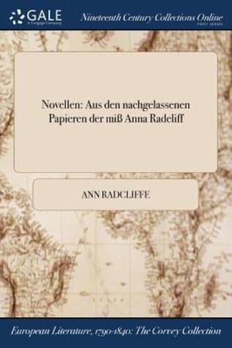 Novellen: Aus den nachgelassenen Papieren der miß Anna Radeliff