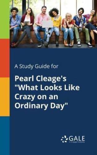 A Study Guide for Pearl Cleage's "What Looks Like Crazy on an Ordinary Day"
