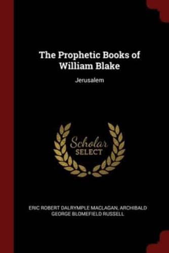 The Prophetic Books of William Blake