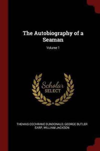 The Autobiography of a Seaman; Volume 1