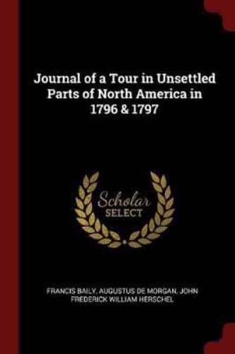 Journal of a Tour in Unsettled Parts of North America in 1796 & 1797