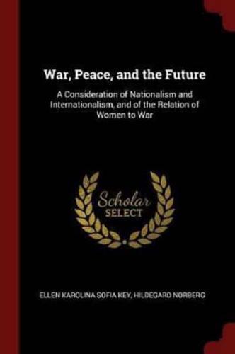 War, Peace, and the Future