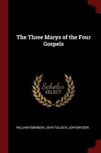 The Three Marys of the Four Gospels