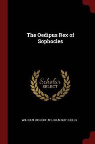 The Oedipus Rex of Sophocles