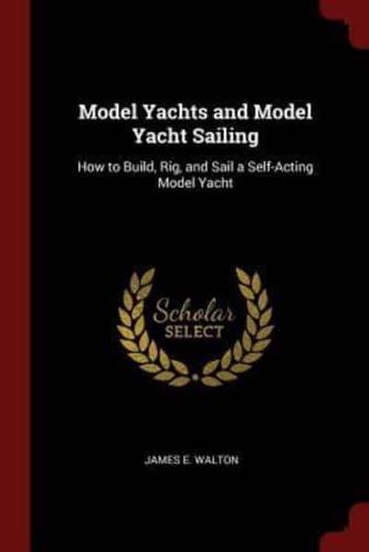 Model Yachts and Model Yacht Sailing