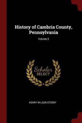 History of Cambria County, Pennsylvania; Volume 3