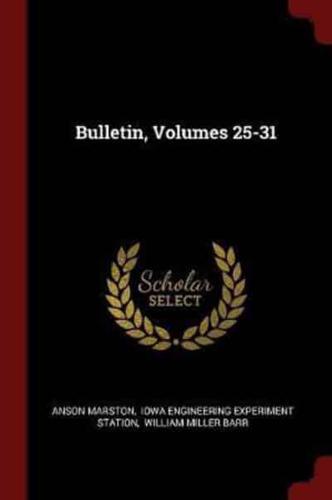 Bulletin, Volumes 25-31